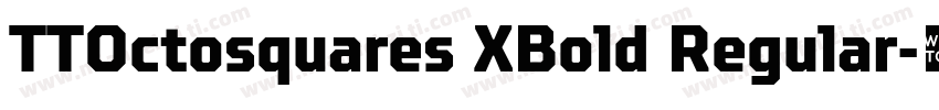 TTOctosquares XBold Regular字体转换
